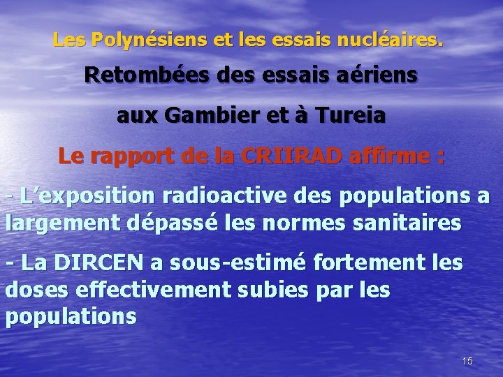 Les Polynésiens et les essais nucléaires. Retombées des essais aériens aux Gambier et à