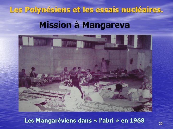 Les Polynésiens et les essais nucléaires. Mission à Mangareva Les Mangaréviens dans « l’abri