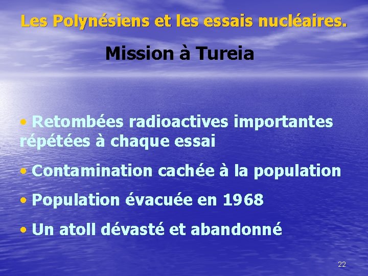 Les Polynésiens et les essais nucléaires. Mission à Tureia • Retombées radioactives importantes répétées