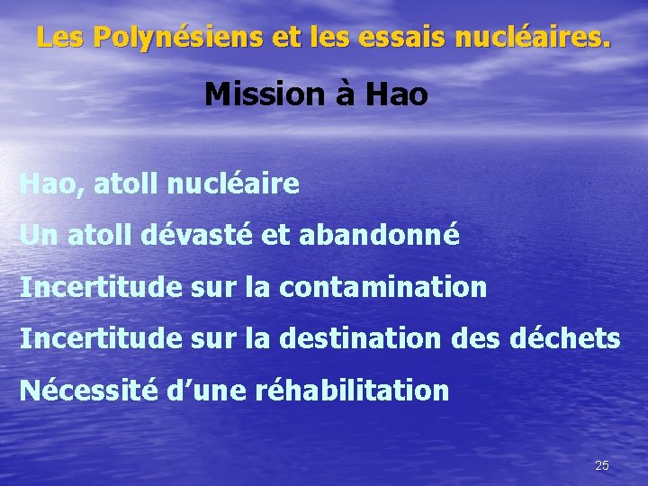 Les Polynésiens et les essais nucléaires. Mission à Hao, atoll nucléaire Un atoll dévasté