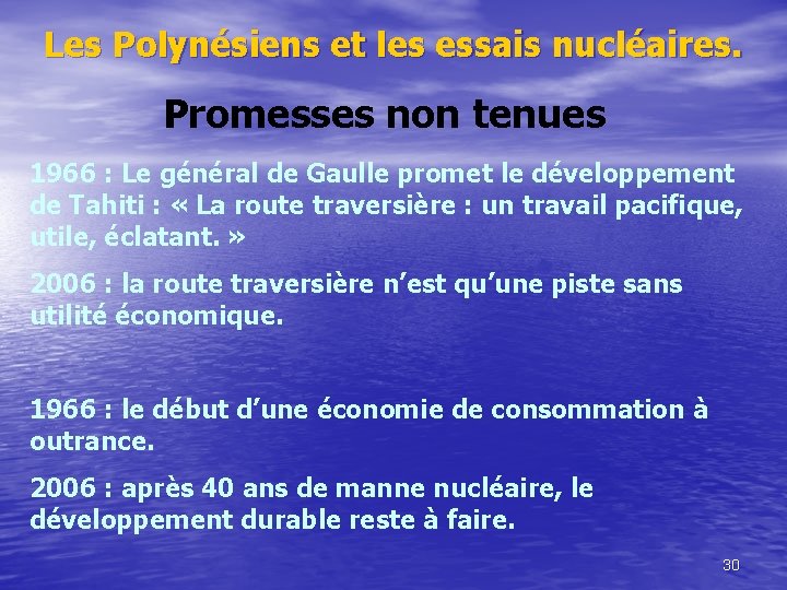 Les Polynésiens et les essais nucléaires. Promesses non tenues 1966 : Le général de