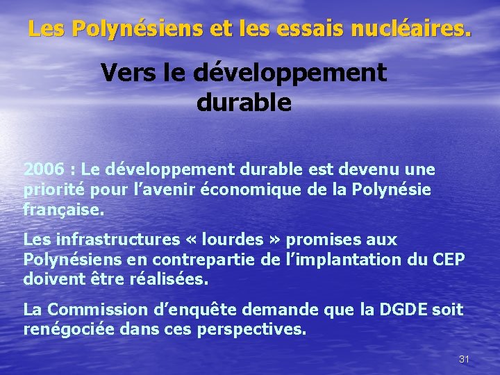Les Polynésiens et les essais nucléaires. Vers le développement durable 2006 : Le développement