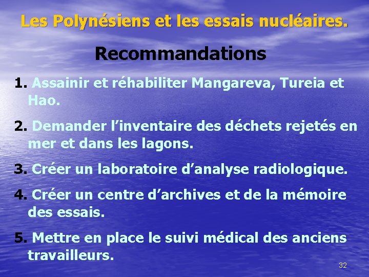 Les Polynésiens et les essais nucléaires. Recommandations 1. Assainir et réhabiliter Mangareva, Tureia et