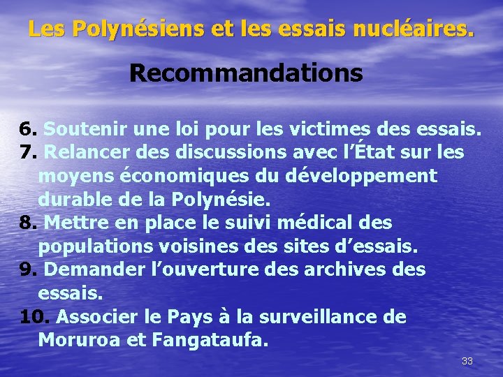 Les Polynésiens et les essais nucléaires. Recommandations 6. Soutenir une loi pour les victimes