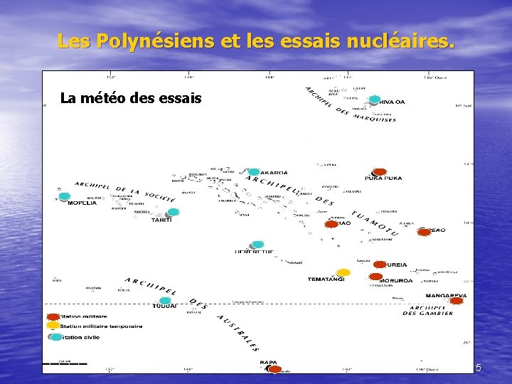 Les Polynésiens et les essais nucléaires. La météo des essais 5 