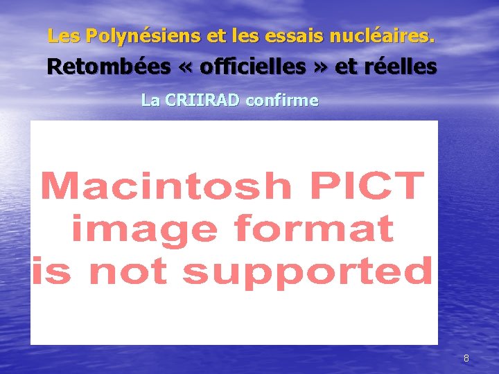 Les Polynésiens et les essais nucléaires. Retombées « officielles » et réelles La CRIIRAD