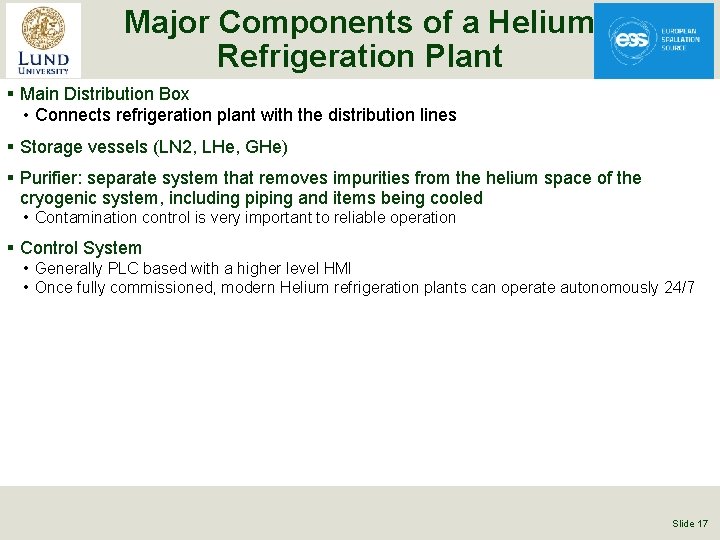 Major Components of a Helium Refrigeration Plant § Main Distribution Box • Connects refrigeration