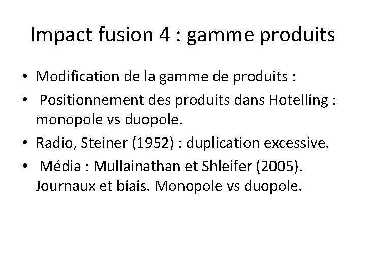 Impact fusion 4 : gamme produits • Modification de la gamme de produits :