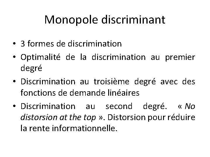 Monopole discriminant • 3 formes de discrimination • Optimalité de la discrimination au premier