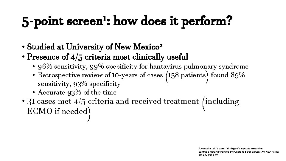 5 -point screen 1: how does it perform? • Studied at University of New