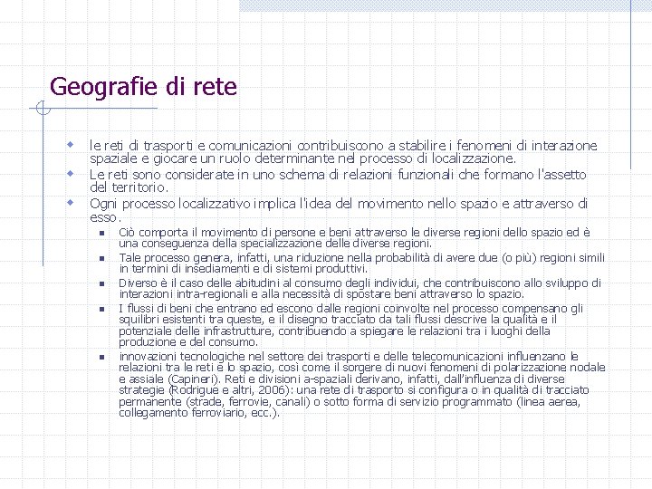 Geografie di rete w w w le reti di trasporti e comunicazioni contribuiscono a