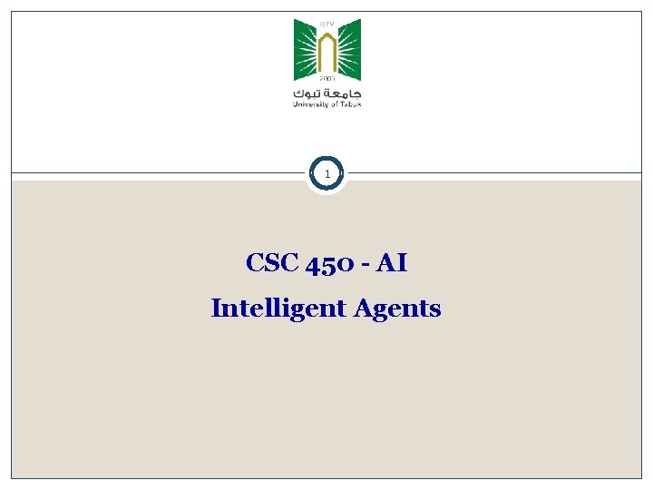 1 CSC 450 - AI Intelligent Agents 
