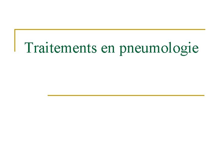 Traitements en pneumologie 