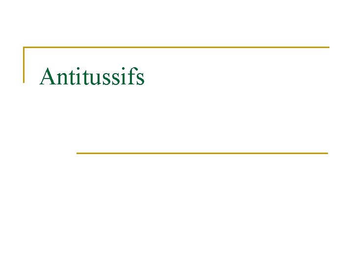 Antitussifs 