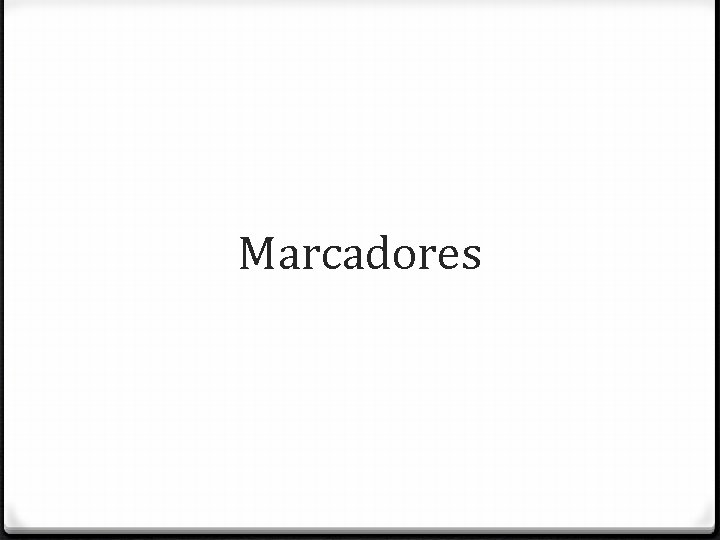 Marcadores Marcadores