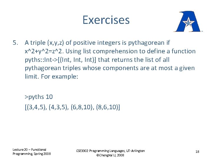 Exercises 5. A triple (x, y, z) of positive integers is pythagorean if x^2+y^2=z^2.