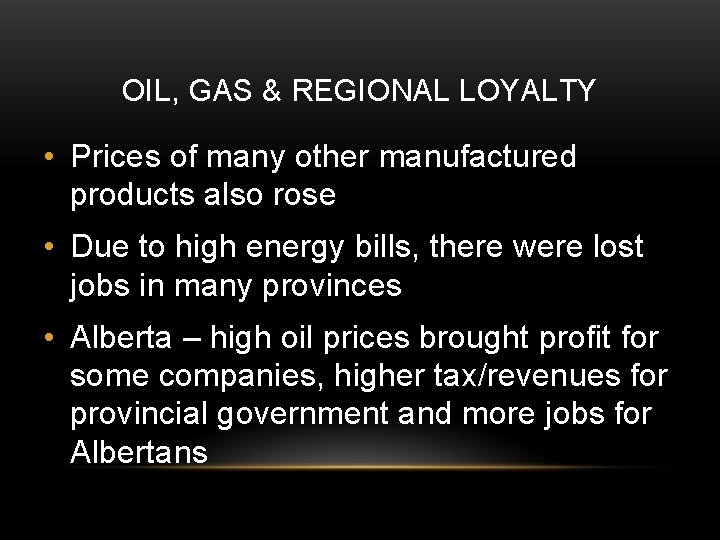 OIL, GAS & REGIONAL LOYALTY • Prices of many other manufactured products also rose