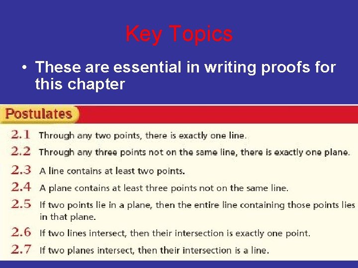 Key Topics • These are essential in writing proofs for this chapter 