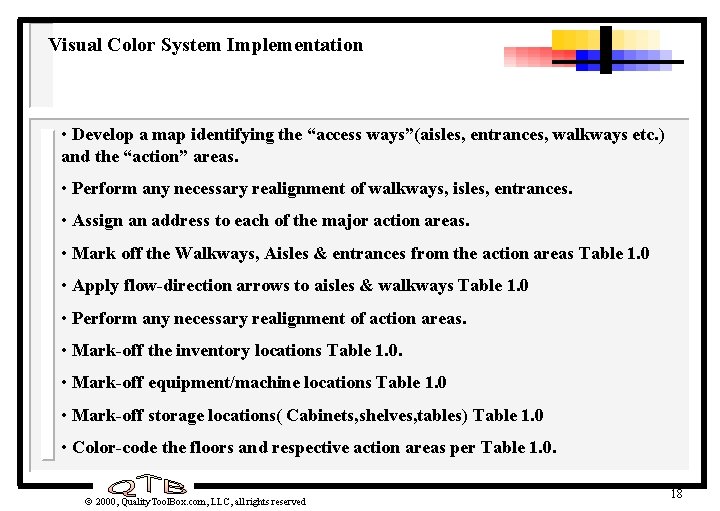 Visual Color System Implementation • Develop a map identifying the “access ways”(aisles, entrances, walkways Visual Color System Implementation • Develop a map identifying the “access ways”(aisles, entrances, walkways
