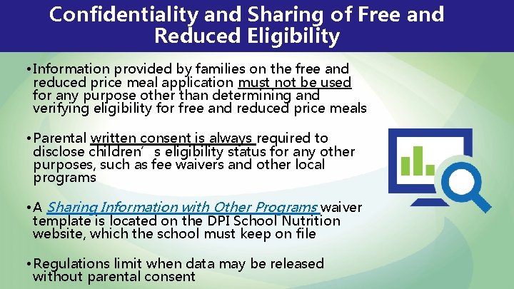 Confidentiality and Sharing of Free and Reduced Eligibility • Information provided by families on