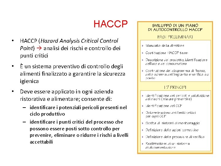 HACCP • HACCP (Hazard Analysis Critical Control Point) analisi dei rischi e controllo dei