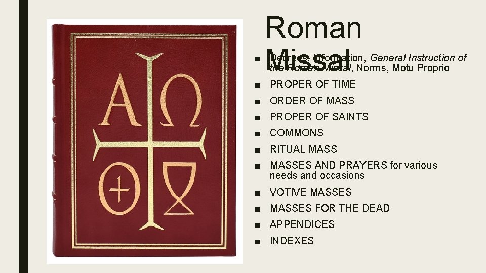 Roman Missal ■ Decrees, Information, General Instruction of the Roman Missal, Norms, Motu Proprio