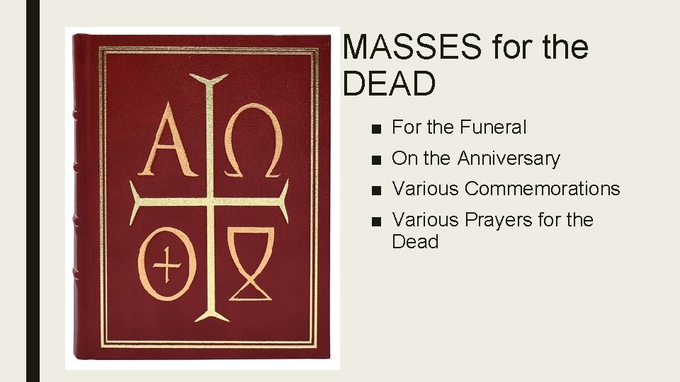 MASSES for the DEAD ■ For the Funeral ■ On the Anniversary ■ Various