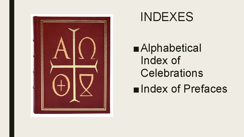 INDEXES ■ Alphabetical Index of Celebrations ■ Index of Prefaces 