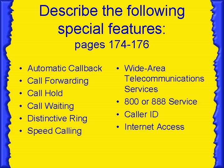 Describe the following special features: pages 174 -176 • • • Automatic Callback Call Describe the following special features: pages 174 -176 • • • Automatic Callback Call