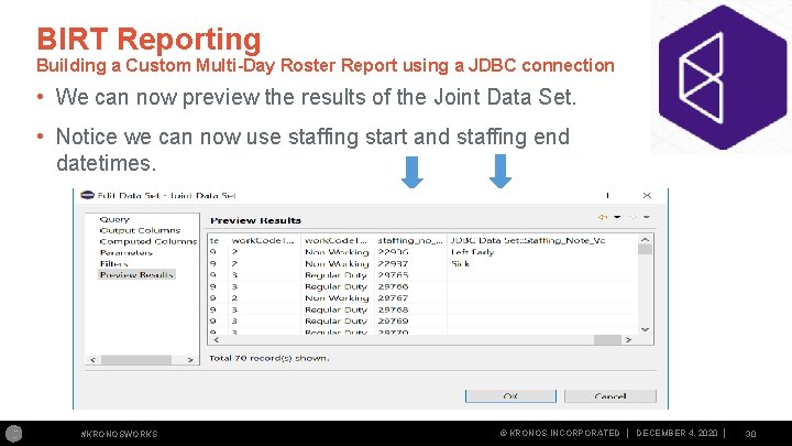 BIRT Reporting Building a Custom Multi-Day Roster Report using a JDBC connection • We