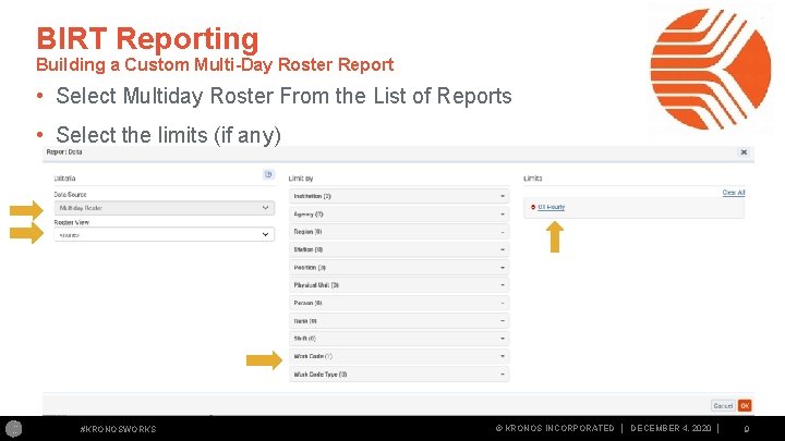 BIRT Reporting Building a Custom Multi-Day Roster Report • Select Multiday Roster From the
