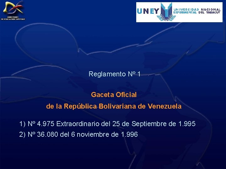 Reglamento Nº 1 Gaceta Oficial de la República Bolivariana de Venezuela 1) Nº 4.