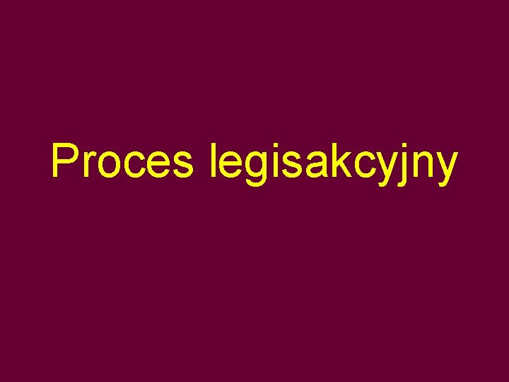 Proces legisakcyjny 