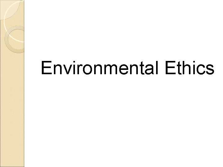 Environmental Ethics 