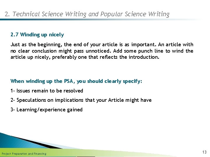 2. Technical Science Writing and Popular Science Writing 2. 7 Winding up nicely Just