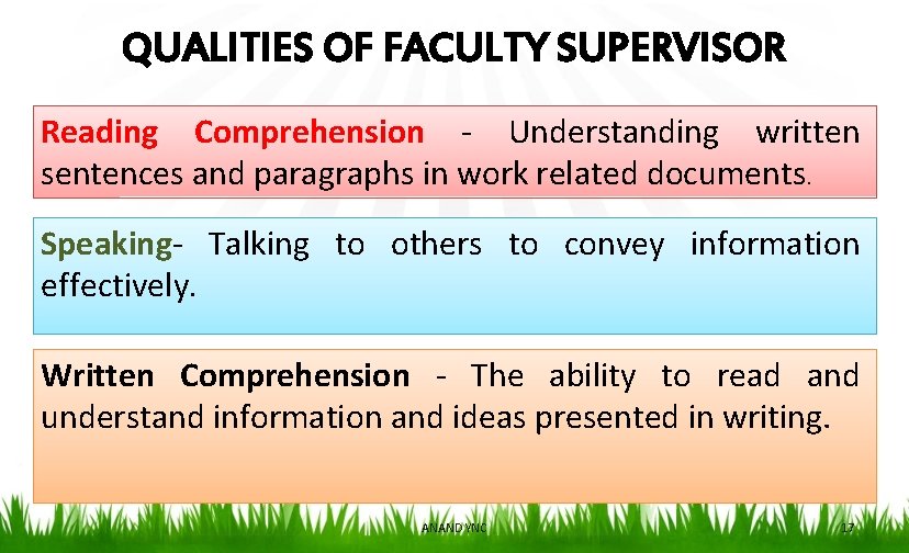QUALITIES OF FACULTY SUPERVISOR Reading Comprehension - Understanding written sentences and paragraphs in work
