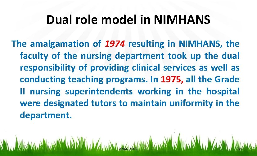 Dual role model in NIMHANS The amalgamation of 1974 resulting in NIMHANS, the faculty