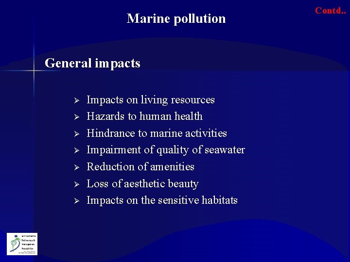 Marine pollution General impacts Ø Ø Ø Ø Impacts on living resources Hazards to