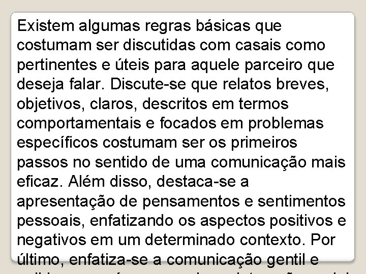  Existem algumas regras básicas que costumam ser discutidas com casais como pertinentes e