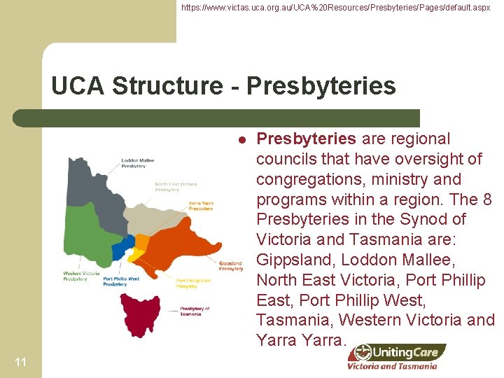 https: //www. victas. uca. org. au/UCA%20 Resources/Presbyteries/Pages/default. aspx UCA Structure - Presbyteries l 11