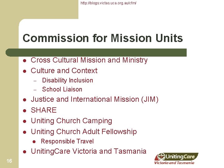 http: //blogs. victas. uca. org. au/cfm/ Commission for Mission Units l l Cross Cultural