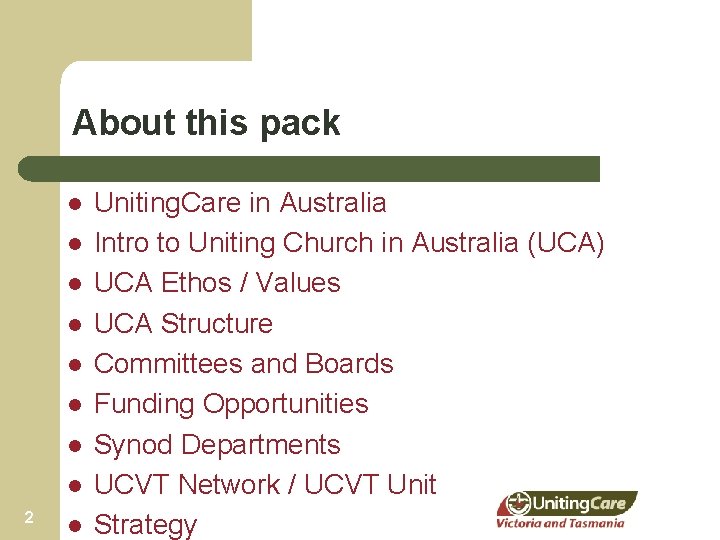About this pack l l l l 2 l Uniting. Care in Australia Intro