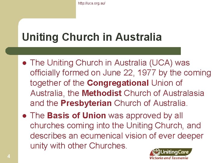 http: //uca. org. au/ Uniting Church in Australia l l 4 The Uniting Church