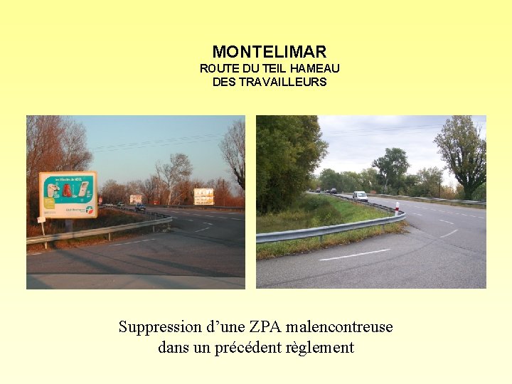 MONTELIMAR ROUTE DU TEIL HAMEAU DES TRAVAILLEURS Suppression d’une ZPA malencontreuse dans un précédent