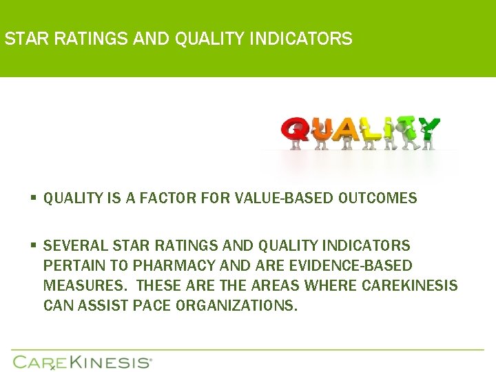 STAR RATINGS AND QUALITY INDICATORS § QUALITY IS A FACTOR FOR VALUE-BASED OUTCOMES §