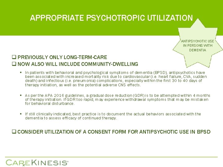 APPROPRIATE PSYCHOTROPIC UTILIZATION ANTIPSYCHOTIC USE IN PERSONS WITH DEMENTIA q PREVIOUSLY ONLY LONG-TERM-CARE q