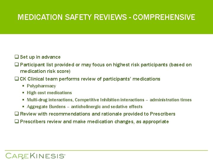 MEDICATION SAFETY REVIEWS - COMPREHENSIVE q Set up in advance q Participant list provided