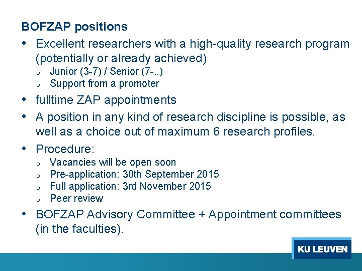 BOFZAP positions • Excellent researchers with a high-quality research program (potentially or already achieved)