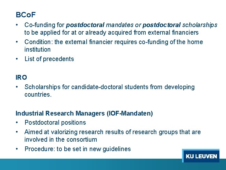 BCo. F • Co-funding for postdoctoral mandates or postdoctoral scholarships • • to be