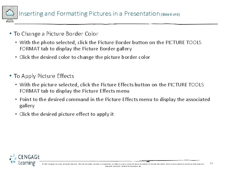 Inserting and Formatting Pictures in a Presentation (Slide 6 of 6) • To Change